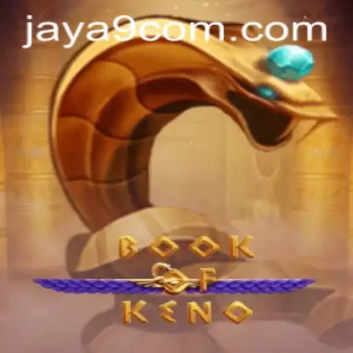 Exploring the Exciting World of BookOfKeno with Jaya9