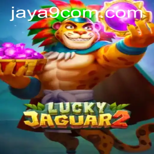 Discover the Exciting World of Luckyjaguar2 and Jaya9: A Comprehensive Guide